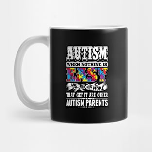 Autism Awareness graphic - Autism When Nothing Is Easy design Mug